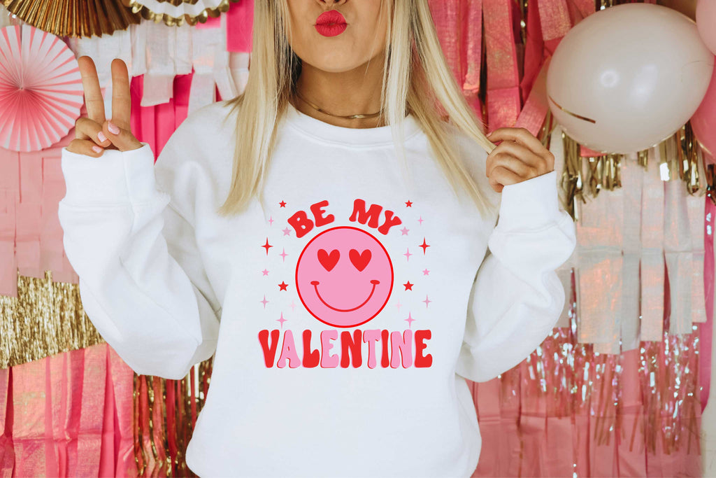 Be My Valentine Sweatshirt