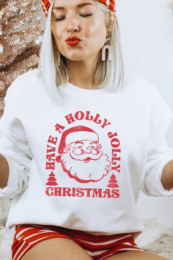 Have A Holly Jolly Christmas Sweatshirt