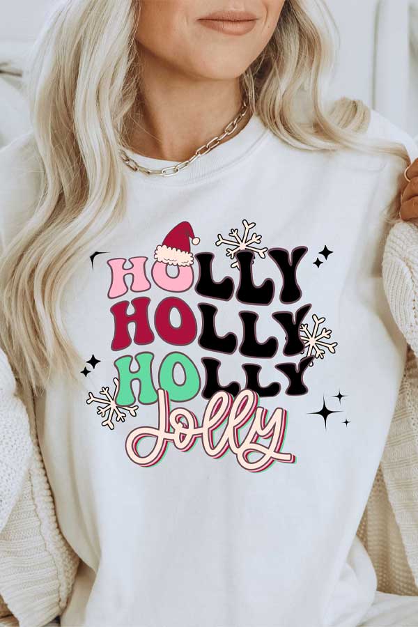 Holly Holly Holly Jolly Sweatshirt