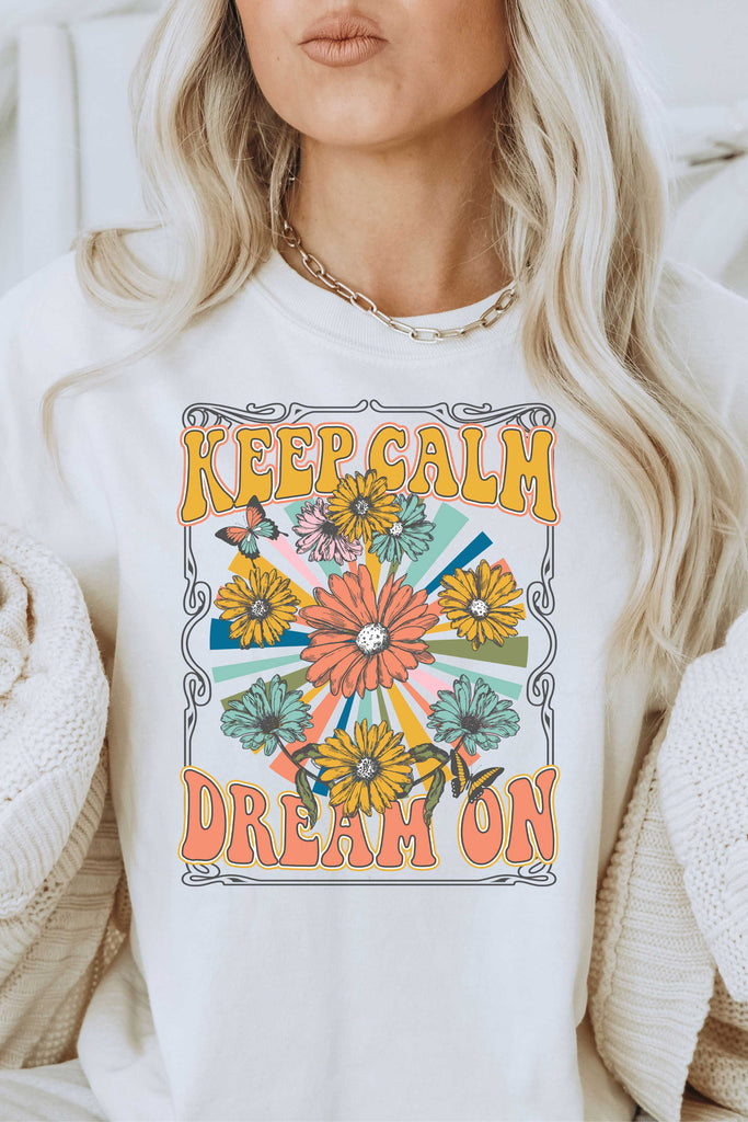 Keep Calm Dream On Sweatshirt