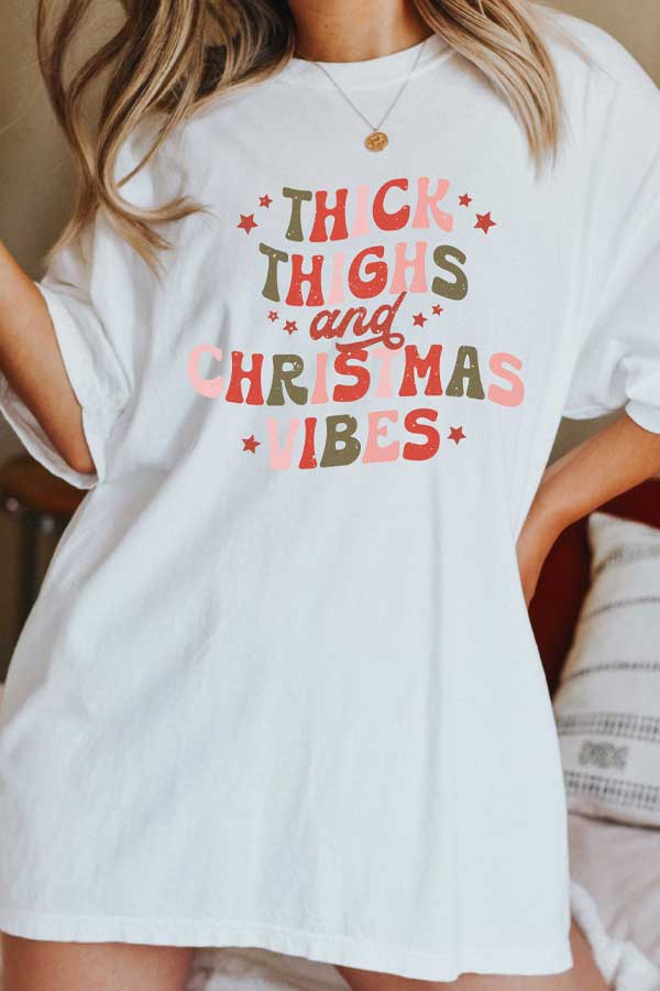 Thick Thighs and Christmas Vibes Oversized Comfort Color