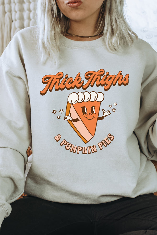 Thick Thighs and Everything Nice Sweatshirt