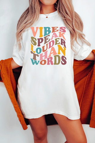Vibes Speak Louder Than Words Oversized Comfort Color